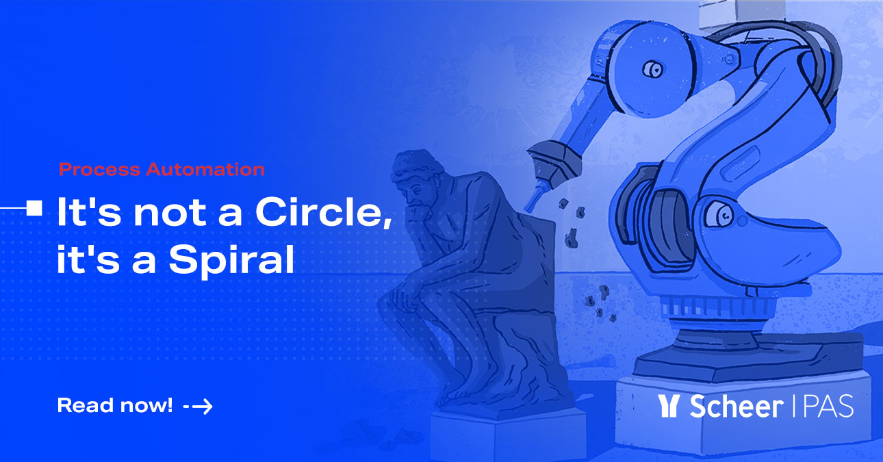 Process Automation: It’s not a Circle, it’s a Spiral